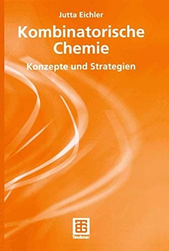 Kombinatorische Chemie Konzepte und Strategien