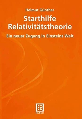Starthilfe Relativitätstheorie ein neuer Zugang in Einsteins Welt
