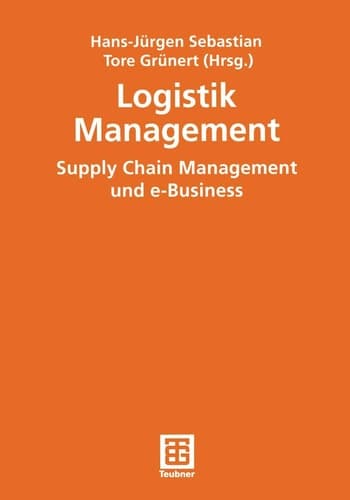 Logistik Management Supply Chain Management und e-Business
