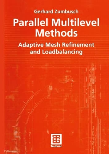 Parallel Multilevel Methods Adaptive Mesh Refinement and Loadbalancing