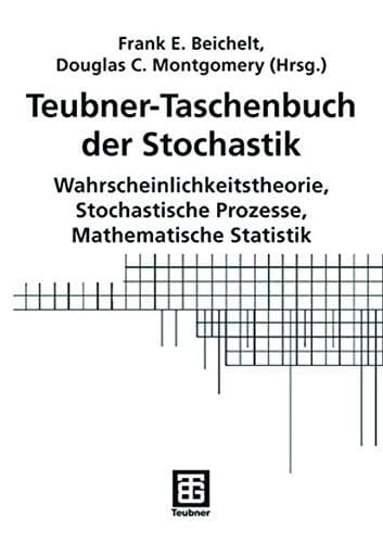 Teubner-Taschenbuch der Stochastik Wahrscheinlichkeitstheorie, Stochastische Prozesse, Mathematische Statistik