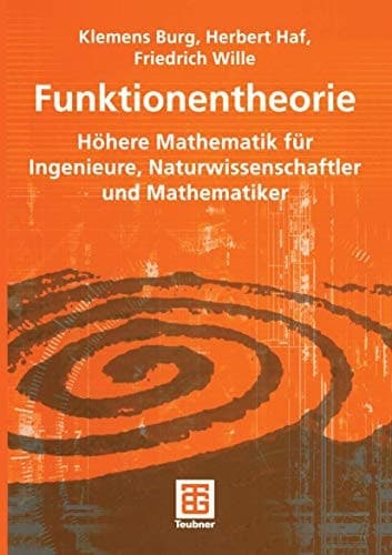 Funktionentheorie Höhere Mathematik für Ingenieure, Naturwissenschaftler und Mathematiker