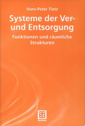 Systeme der Ver- und Entsorgung Funktionen und räumliche Strukturen