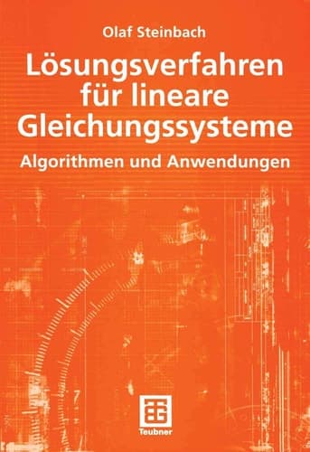 Lösungsverfahren für lineare Gleichungssysteme Algorithmen und Anwendungen