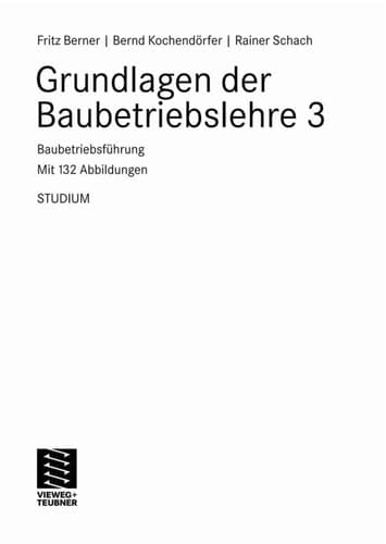 Grundlagen der Baubetriebslehre 3 Baubetriebsführung