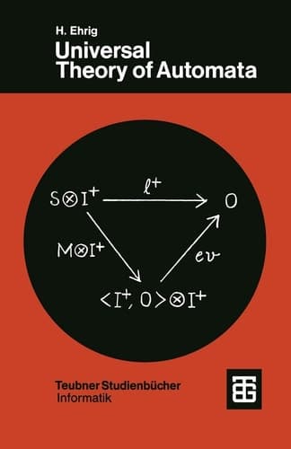 Universal Theory of Automata: A Categorical Approach (XTeubner Studienbücher Informatik) (German Edition)