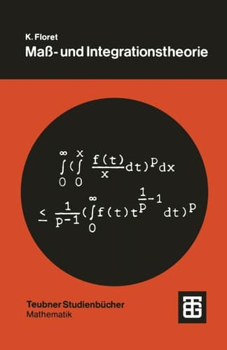 Maß- und Integrationstheorie: Eine Einführung (Teubner Studienbücher Mathematik) (German Edition)