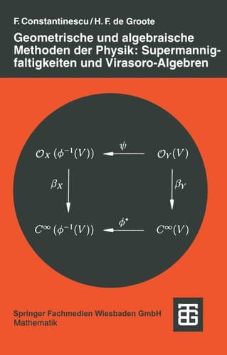Geometrische und algebraische Methoden der Physik: Supermannigfaltigkeiten und Virasoro-Algebren (German Edition)