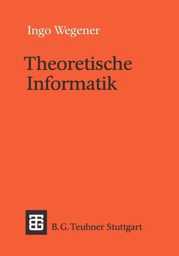 Theoretische Informatik Eine algorithmenorientierte Einführung