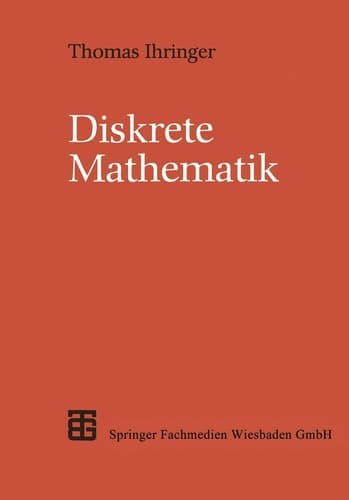 Diskrete Mathematik Eine Einführung in Theorie und Anwendungen