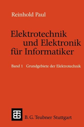 Elektrotechnik und Elektronik für Informatiker Grundbegriffe der Elektrotechnik