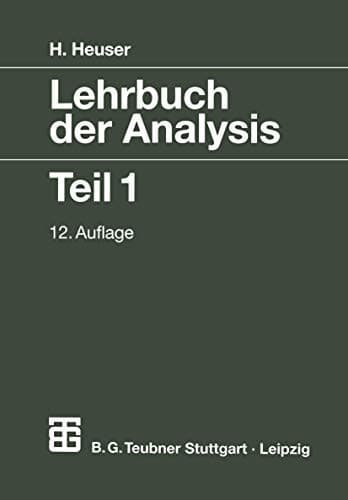 Lehrbuch der Analysis Mit 805 Aufgaben, zum Teil mit Lösungen