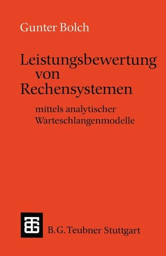 Leistungsbewertung von Rechensystemen mittels analytischer Warteschlangenmodelle