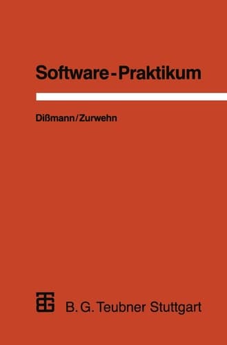 Software-Praktikum Ein praxisorientiertes Vorgehen zur Software-Erstellung
