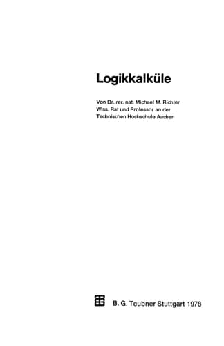Logikkalküle (Leitfäden der angewandten Mathematik und Mechanik - Teubner Studienbücher, 43) (German Edition)
