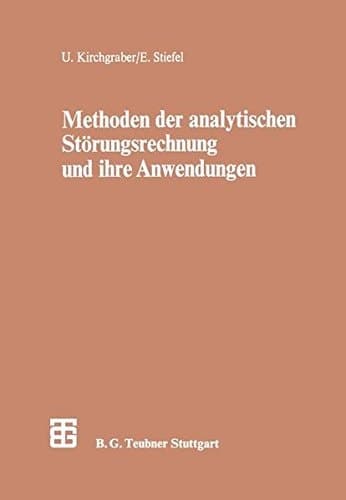 Methoden der analytischen Störungsrechnung und ihre Anwendungen (Leitfäden der angewandten Mathematik und Mechanik - Teubner Studienbücher) (German Edition)