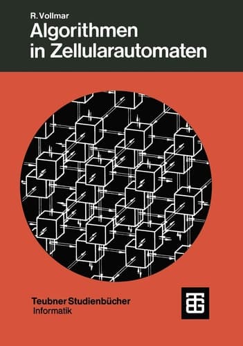 Algorithmen in Zellularautomaten Eine Einführung
