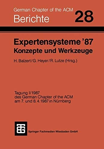 Expertensysteme ’87 Konzepte und Werkzeuge