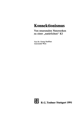 Konnektionismus Von neuronalen Netzwerken zu einer „natürlichen“ KI