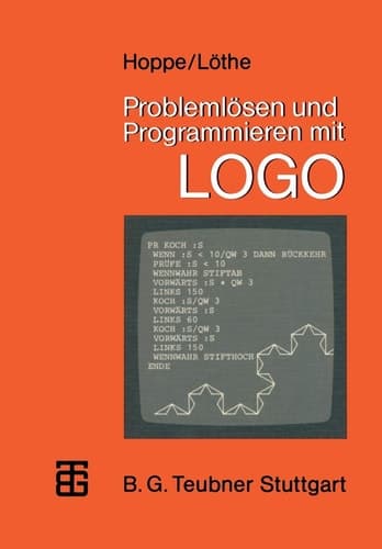 Problemlösen und Programmieren mit LOGO Ausgewählte Beispiele aus Mathematik und Informatik