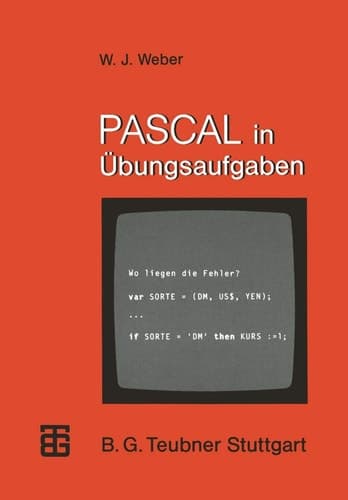 PASCAL in Übungsaufgaben Fragen, Fallen, Fehlerquellen