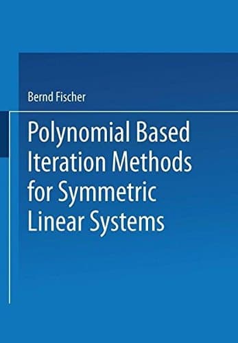 Polynomial Based Iteration Methods for Symmetric Linear Systems (German Edition)