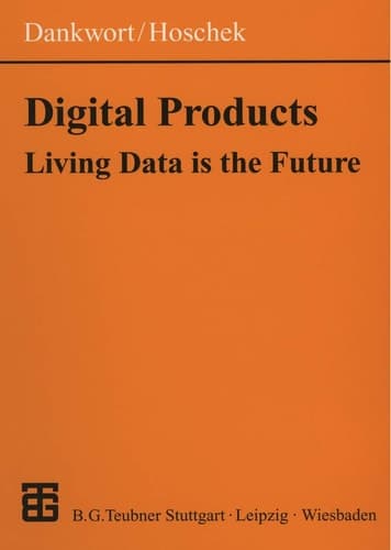 Digital Products Living Data is the Future