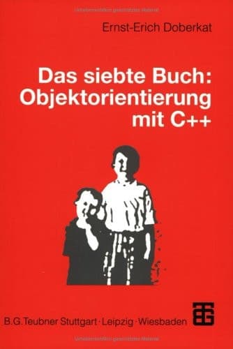 Das siebte Buch: Objektorientierung mit C++