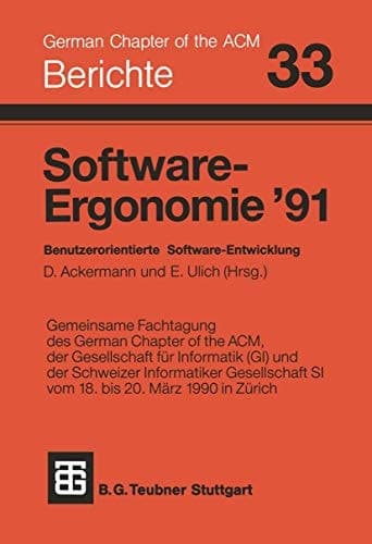 Software-Ergonomie ’91 Benutzerorientierte Software-Entwicklung
