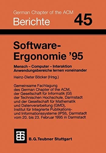 Software-Ergonomie ’95 Mensch — Computer — Interaktion. Anwendungsbereiche lernen voneinander
