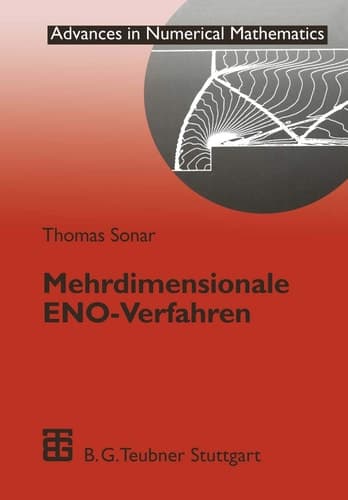 Mehrdimensionale ENO-Verfahren Zur Konstruktion nichtoszillatorischer Methoden für hyberbolische Erhaltungsgleichungen