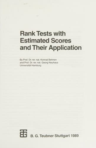 Rank Tests with Estimated Scores and Their Application (Teubner Skripten zur Mathematischen Stochastik) (German Edition)
