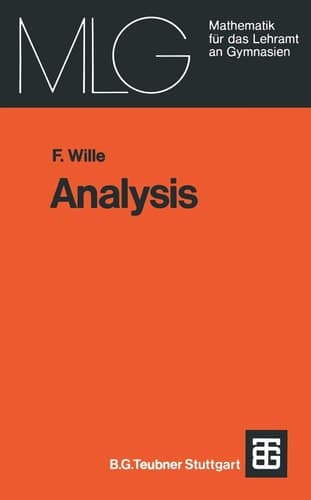 Analysis: Eine anwendungsbezogene Einführung (Mathematik für das Lehramt an Gymnasien) (German Edition)