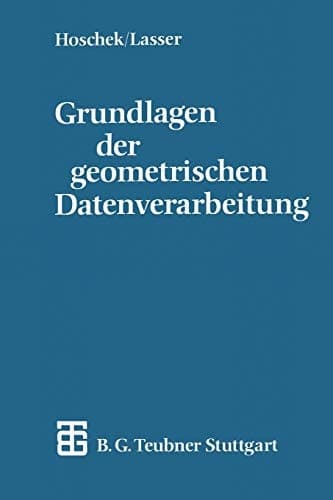 Grundlagen der geometrischen Datenverarbeitung