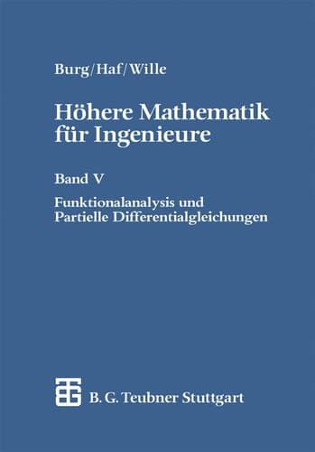 Höhere Mathematik für Ingenieure Band V Funktionalanalysis und Partielle Differentialgleichungen