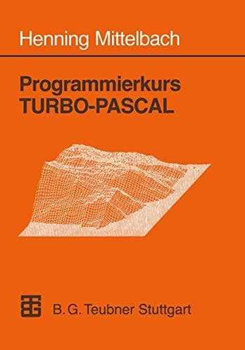 Programmierkurs TURBO-PASCAL Version 6.0