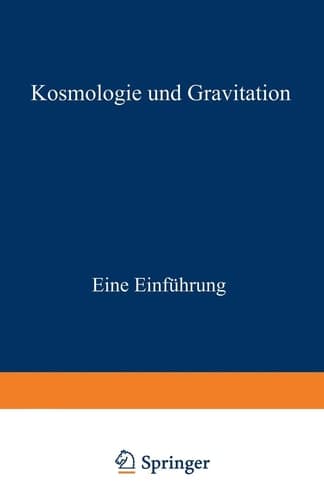 Kosmologie und Gravitation Eine Einführung