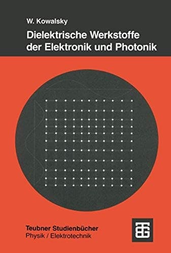 Dielektrische Werkstoffe der Elektronik und Photonik