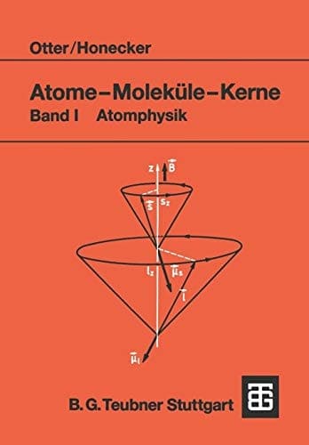 Atome — Moleküle — Kerne Band I Atomphysik