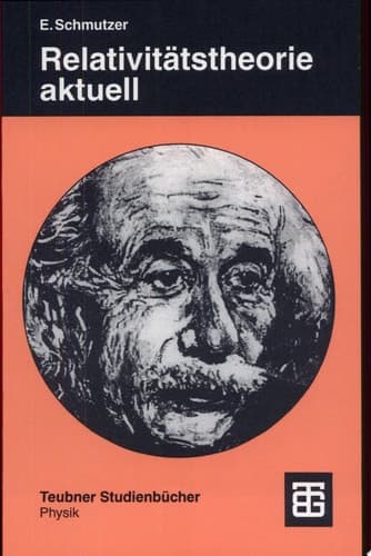Relativitätstheorie aktuell Ein Beitrag zur Einheit der Physik