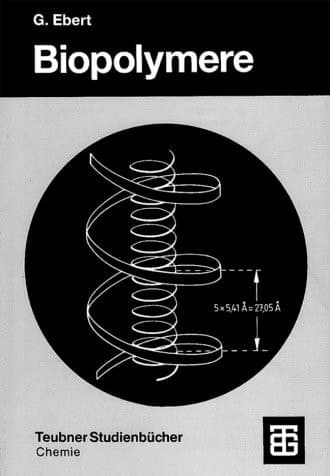 Biopolymere: Struktur und Eigenschaften (Teubner Studienbücher Chemie) (German Edition)
