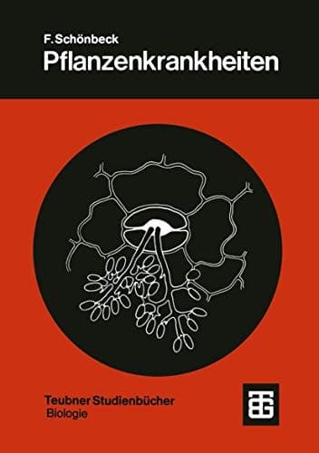 Pflanzenkrankheiten Einführung in die Phytopathologie