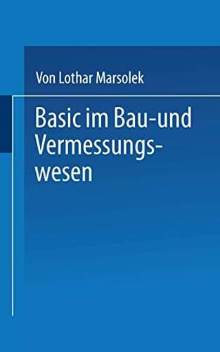 BASIC im Bau- und Vermessungswesen Programmierte Ingenieurmathematik mit dem SHARP PC-1500 (A)