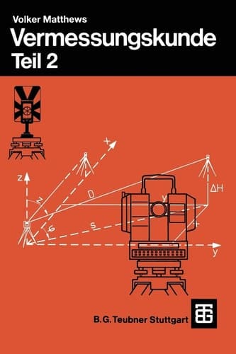 Vermessungskunde Fachgebiete Architektur — Bauingenieurwesen — Vermessungswesen. Teil 2