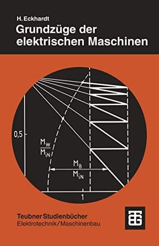 Grundzüge der elektrischen Maschinen