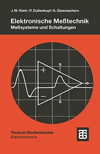 Elektronische Meßtechnik Meßsysteme und Schaltungen