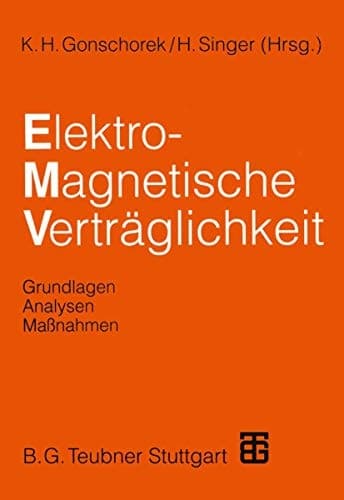 Elektromagnetische Verträglichkeit Grundlagen, Analysen, Maßnahmen