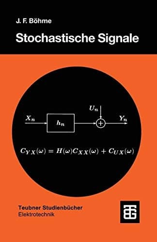 Stochastische Signale Eine Einführung in Modelle, Systemtheorie und Statistik