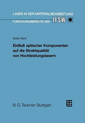 Einfluß optischer Komponenten auf die Strahlqualität von Hochleistungslasern