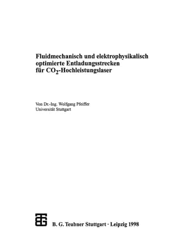 Fluidmechanisch und elektrophysikalisch optimierte Entladungsstrecken für CO2-Hochleistungslaser